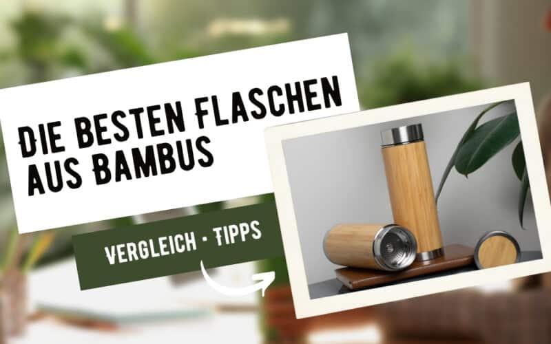 Titelbild: Bambus Thermosflasche Test 2025 mit nachhaltigen Flaschen und Vergleichstipps auf grünem Hintergrund