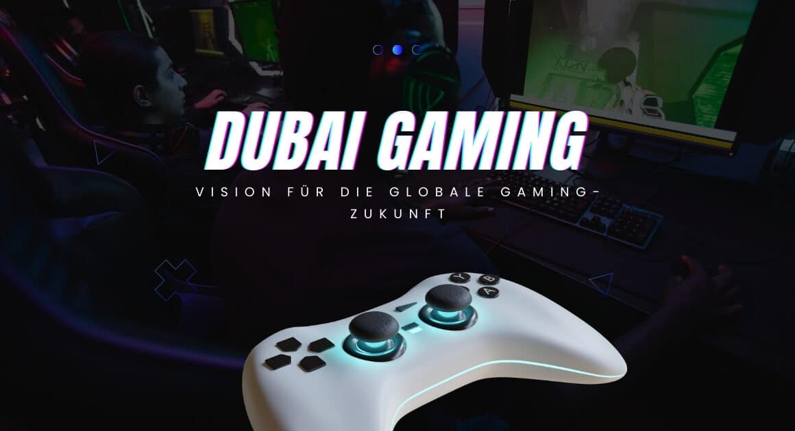 Dubai Program for Gaming 2033 – Vision für die globale Gaming-Zukunft.