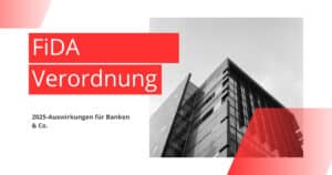 FiDA Verordnung Auswirkungen deutsche Finanzdienstleister 2025: modernes Bankgebäude als Symbol für Open Finance und Datenzugang.