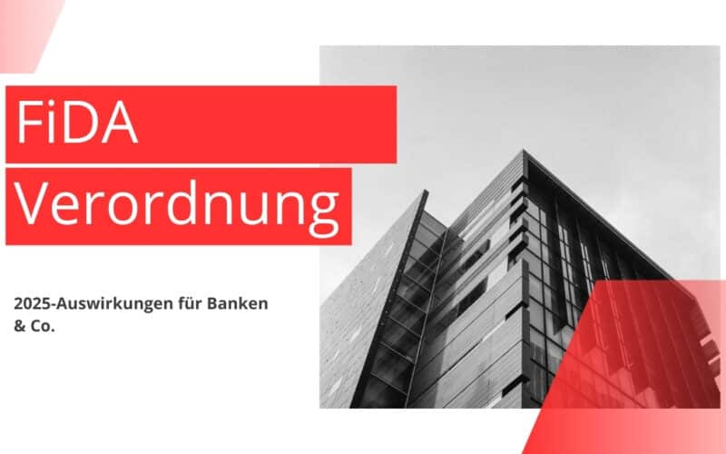 FiDA Verordnung Auswirkungen deutsche Finanzdienstleister 2025: modernes Bankgebäude als Symbol für Open Finance und Datenzugang.