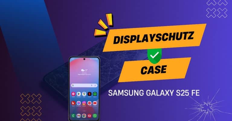 Titelgrafik zum Ratgeber „Displayschutz & Cases für Samsung Galaxy S25 FE“ – zerkratztes Smartphone-Display im Hintergrund, darüber gelbe Banner mit Schriftzug „Displayschutz / Case“ und grünem Häkchen, links das Galaxy S25 FE-Render.