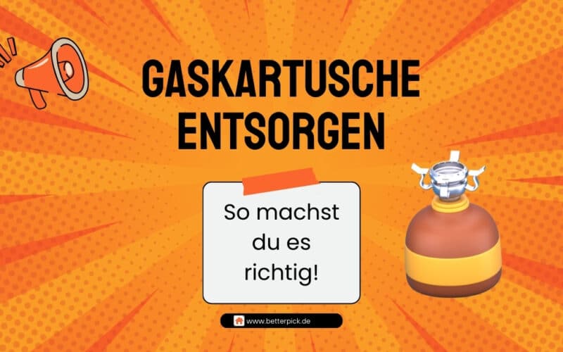Gaskartusche entsorgen – Anleitung zur richtigen Entsorgung leerer Gaskartuschen über Gelben Sack oder Wertstoffhof