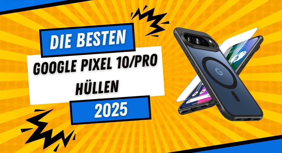 Google Pixel 10 Hüllen Test 2025 – grafisches Beitragsbild mit Pixel 10/Pro in Magnet-Case (MagSafe-Ring) vor gelbem Hintergrund, Text: Die besten Google Pixel 10/Pro Hüllen.