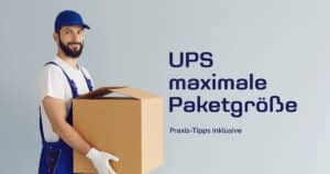 Zusteller mit großem Versandkarton vor neutralem Hintergrund – Thema: UPS maximale Paketgröße 2025 in Deutschland