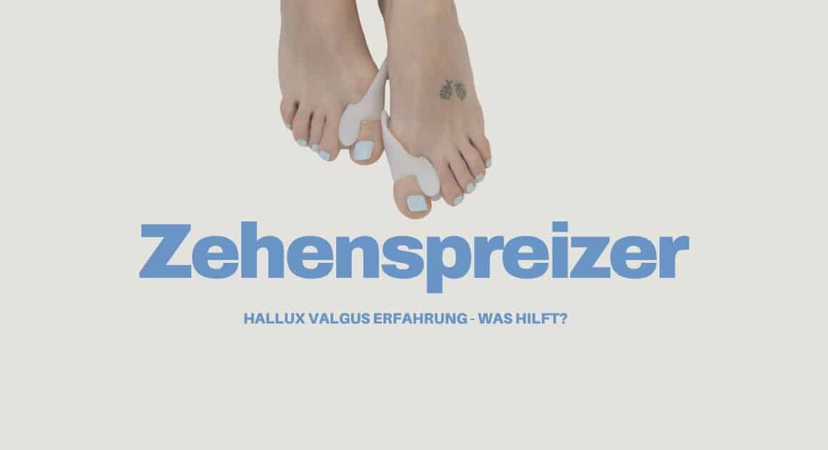 Zehenspreizer Hallux Valgus Erfahrung: Illustrierte Füße mit Silikon-Zehenspreizern auf hellem Hintergrund, mit Text "Zehenspreizer" und "Hallux Valgus Erfahrung - Was hilft?"
