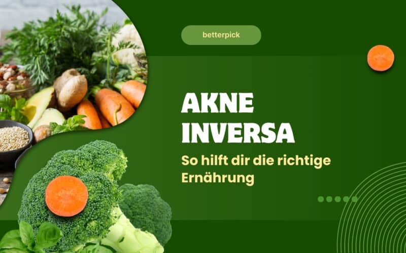 Ein grünes Bild mit dem Text "Akne Inversa: So hilft dir die richtige Ernährung" und einer Collage aus frischem Gemüse wie Brokkoli, Karotten und Avocado, die eine entzündungshemmende Ernährung symbolisieren.