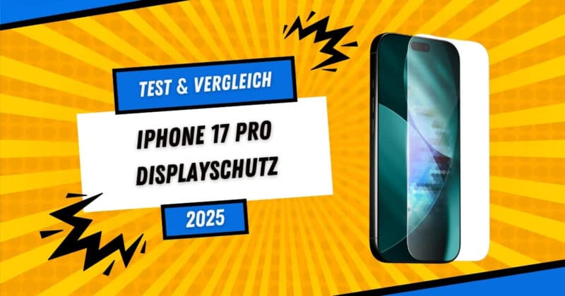 iPhone 17 Pro Schutzfolie Test 2025 – Vergleich von Keramikglas und Panzerglas Displayschutz.