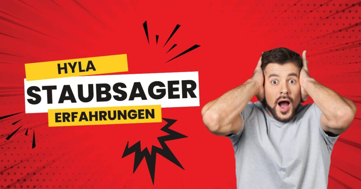 Mann mit erschrockenem Gesichtsausdruck hält sich die Ohren, daneben Schriftzug "HYLA STAUBSAUGER ERFAHRUNGEN" auf rotem Hintergrund mit Comic-Elementen.