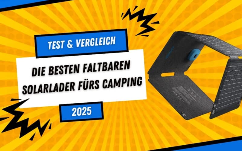 Titelgrafik mit gelbem Strahlenhintergrund: „Test & Vergleich – Die besten faltbaren Solarlader fürs Camping 2025“; rechts ein aufgeklapptes Anker-Solarmodul.