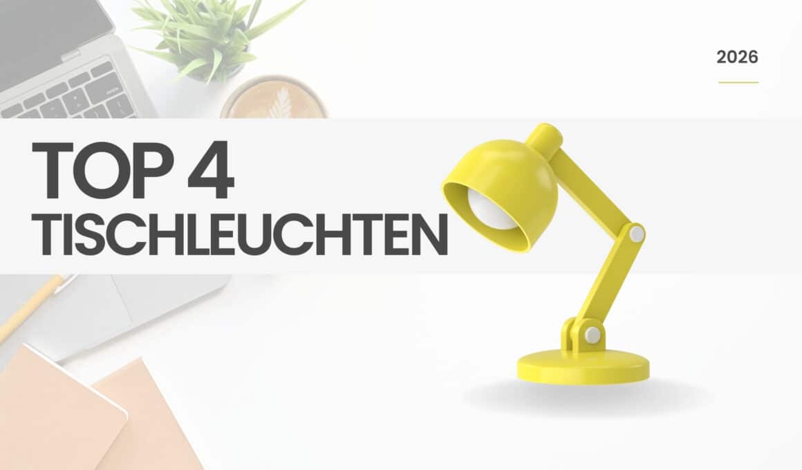 Top 4 Tischleuchten 2026: gelbe Schreibtischlampe neben großem Schriftzug auf hellem Schreibtisch-Hintergrund.