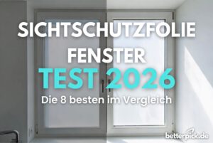 Sichtschutzfolie Fenster Test 2026: Die 8 besten Milchglas- und Spiegelfolien im Vergleich – Vorher-Nachher-Effekt mit blickdichter Folie